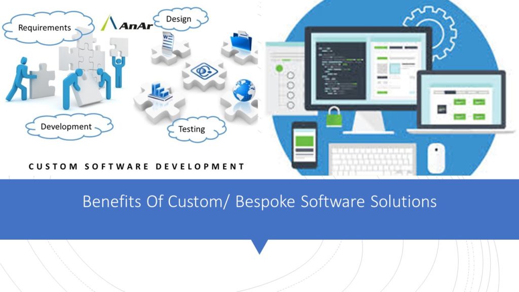 AnAr Solutions Benefits Of Custom/ Bespoke Software Solutions